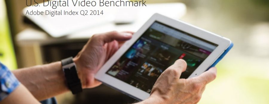 Adobe Digital Video Benchmark 2014